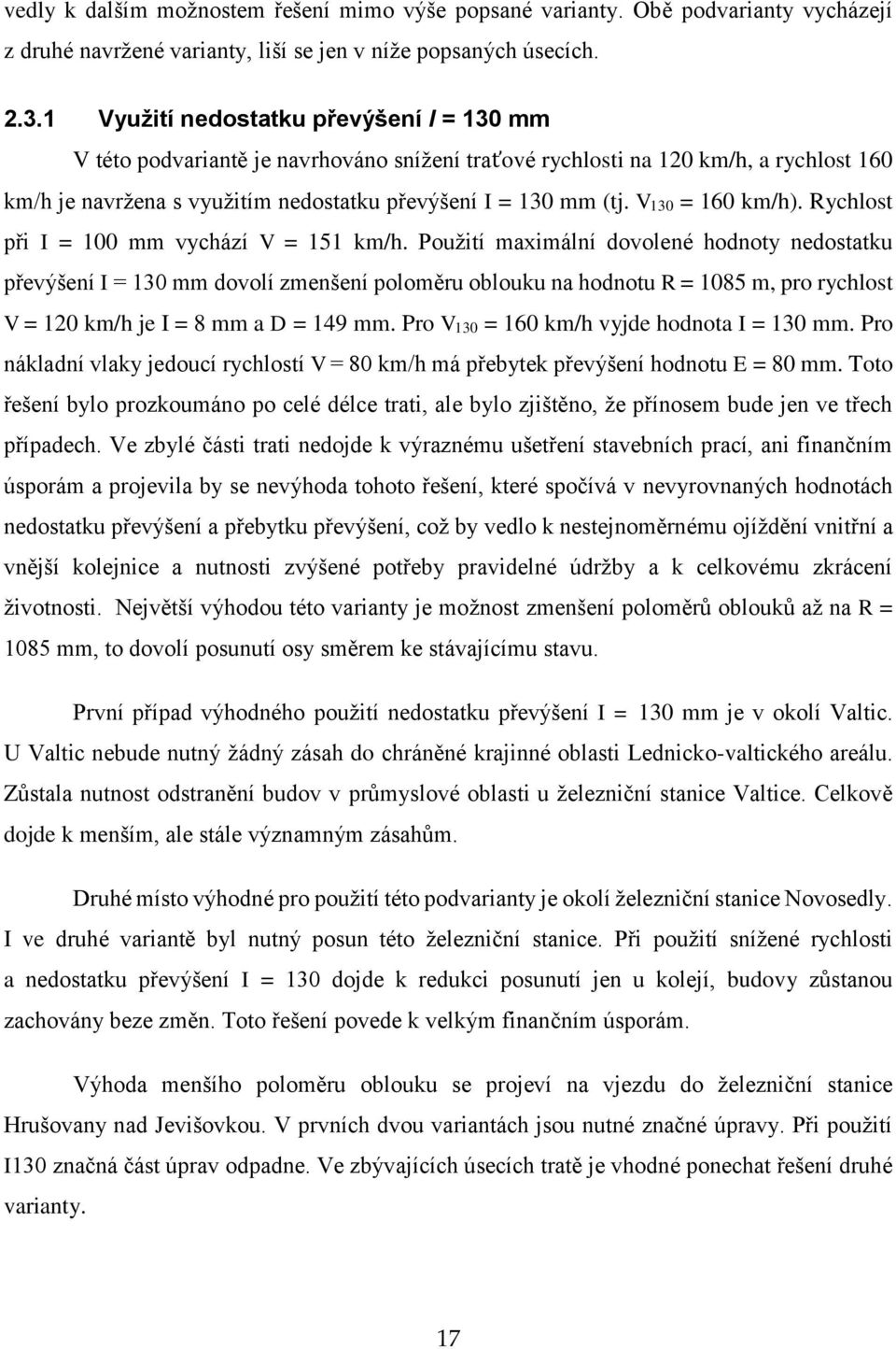 V130 = 160 km/h). Rychlost při I = 100 mm vychází V = 151 km/h.