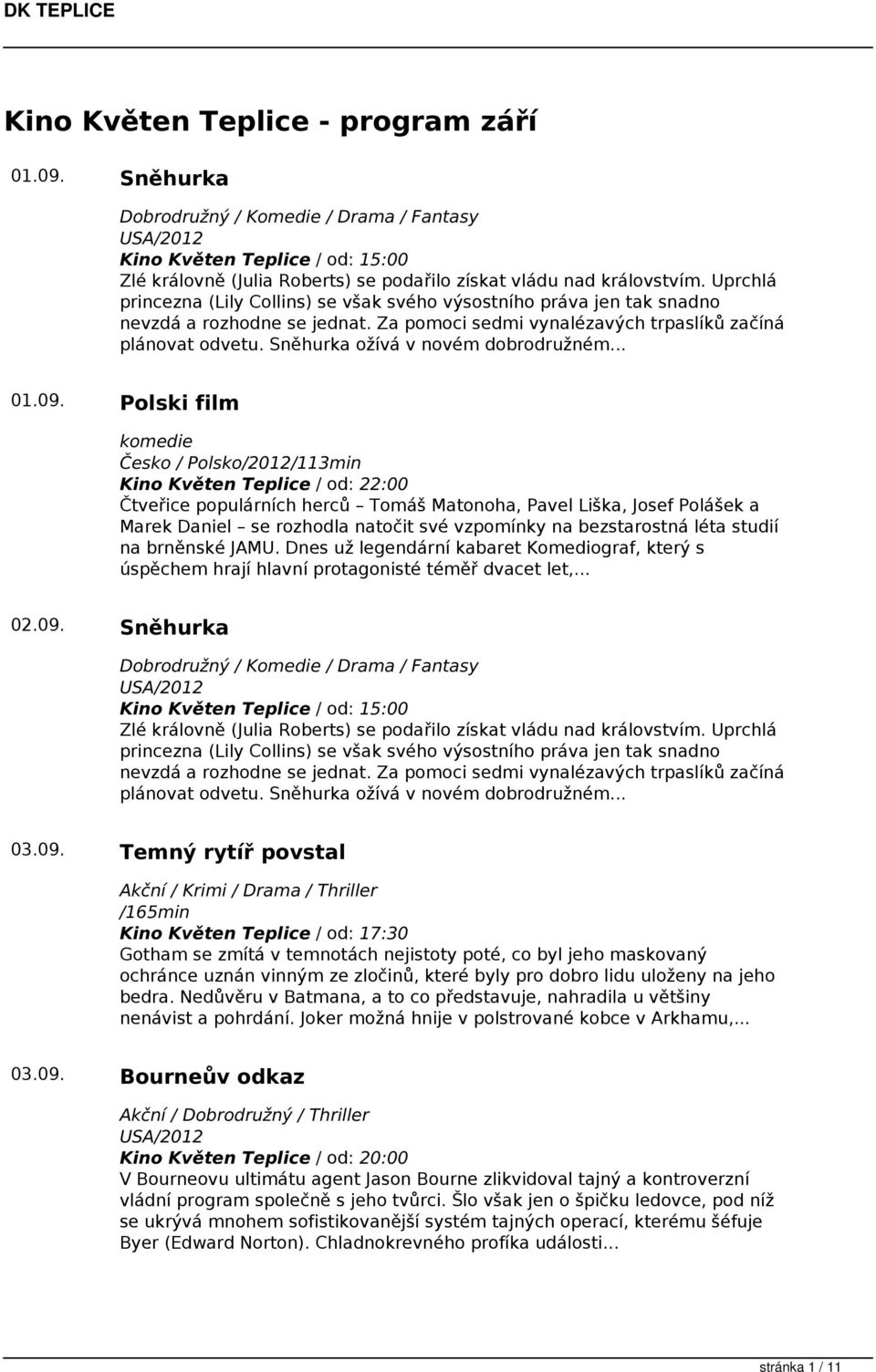 Sněhurka ožívá v novém dobrodružném... 01.09.