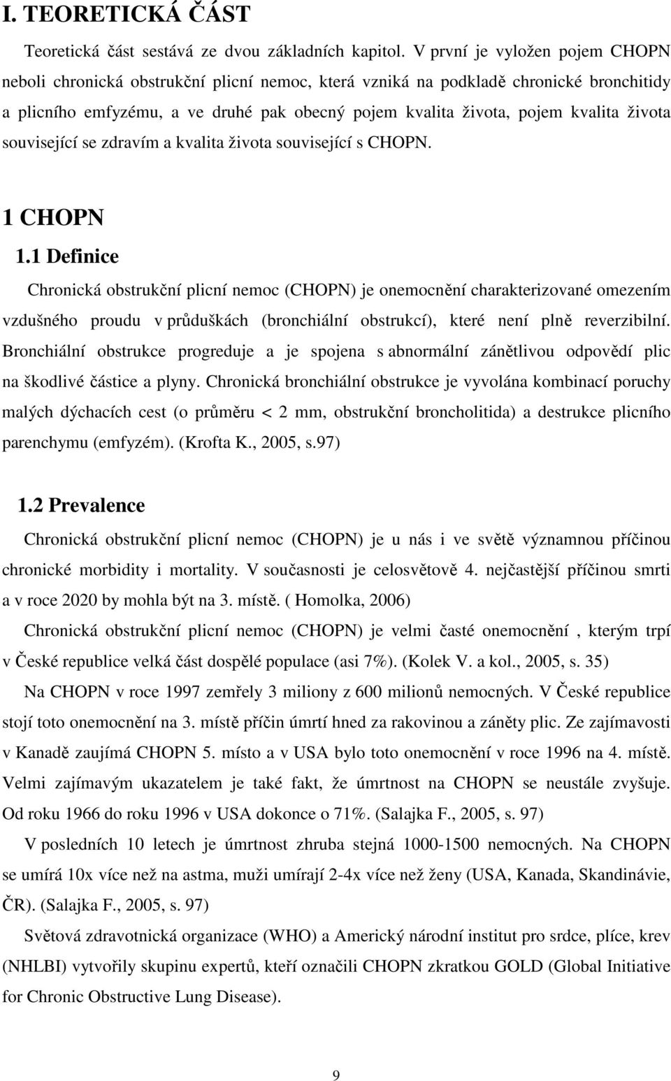 života související se zdravím a kvalita života související s CHOPN. 1 CHOPN 1.