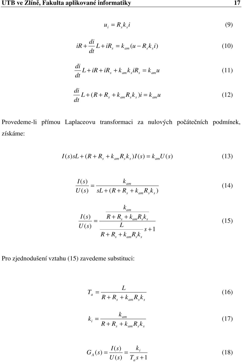 ( R + R + R ) I( ) U ( ) (3) am = am I( ) U ( ) = am L + ( R + R + R ) (4) am I( ) U ( ) = am R + R + amr L + R + R + R am (5)