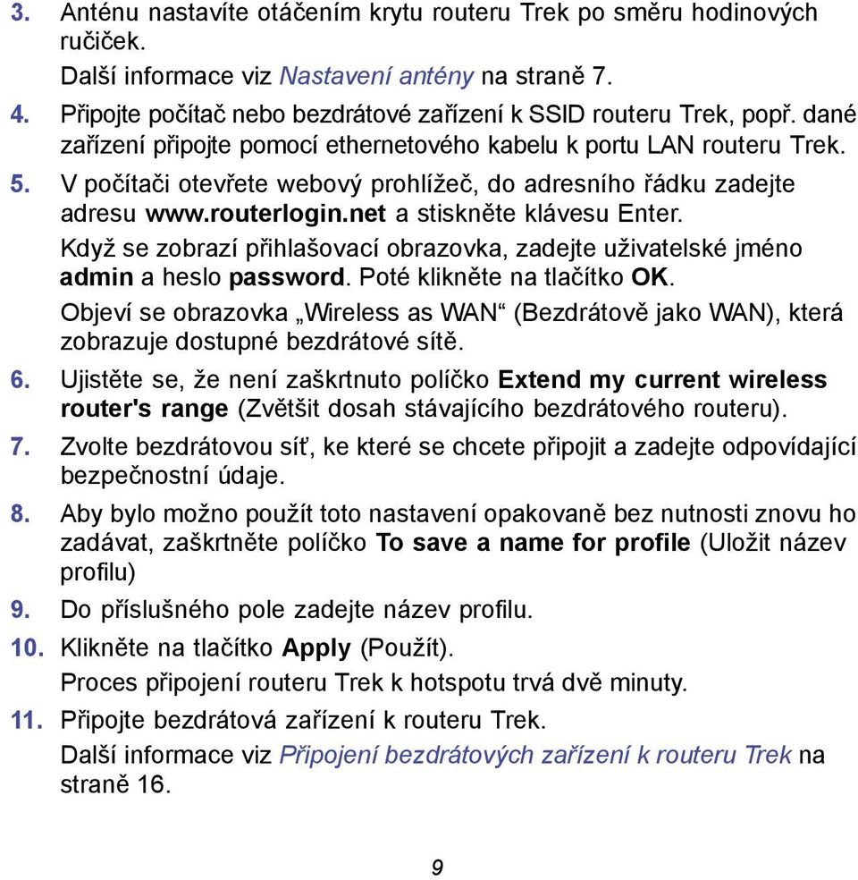 Když se zobrazí přihlašovací obrazovka, zadejte uživatelské jméno admin a heslo password. Poté klikněte na tlačítko OK.