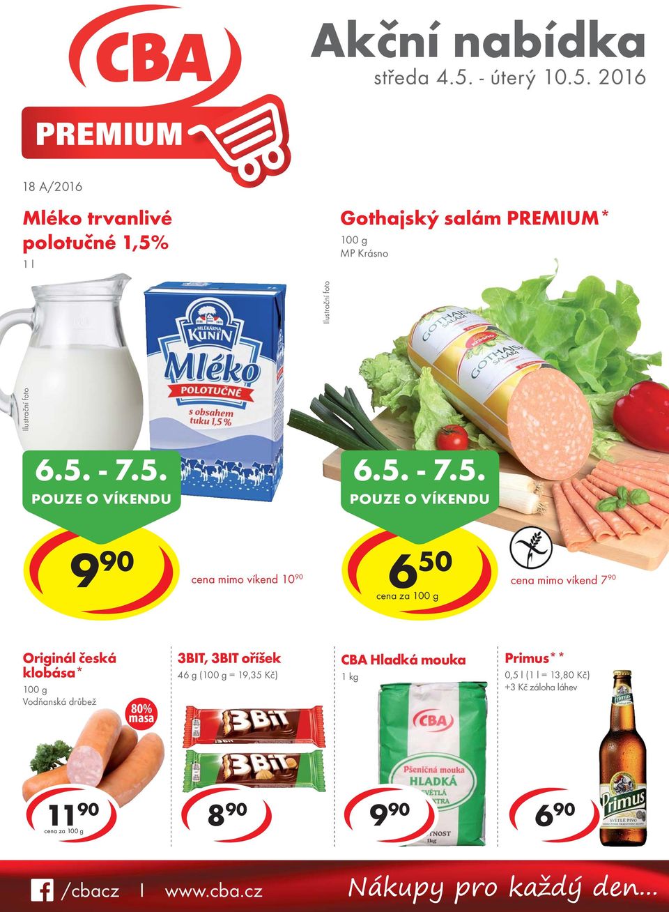 Vodňanská drůbež 80% masa 3BIT, 3BIT oříšek 46 g ( = 19,35 Kč) CBA Hladká mouka 1 kg Primus** 0,5 l (1