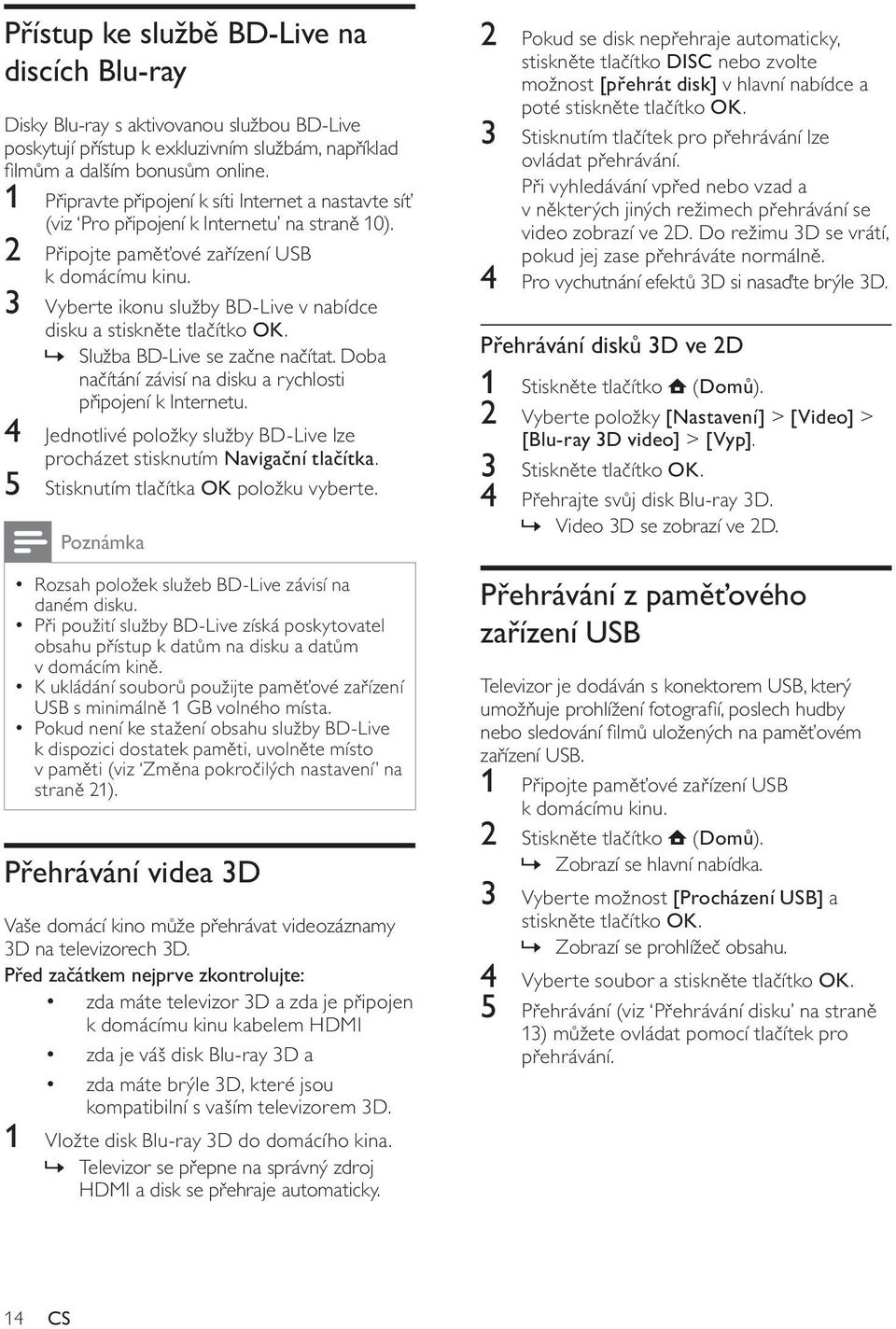 3 Vyberte ikonu služby BD-Live v nabídce disku a stiskn te» Služba BD-Live se za ne na ítat. Doba na ítání závisí na disku a rychlosti p ipojení k Internetu.
