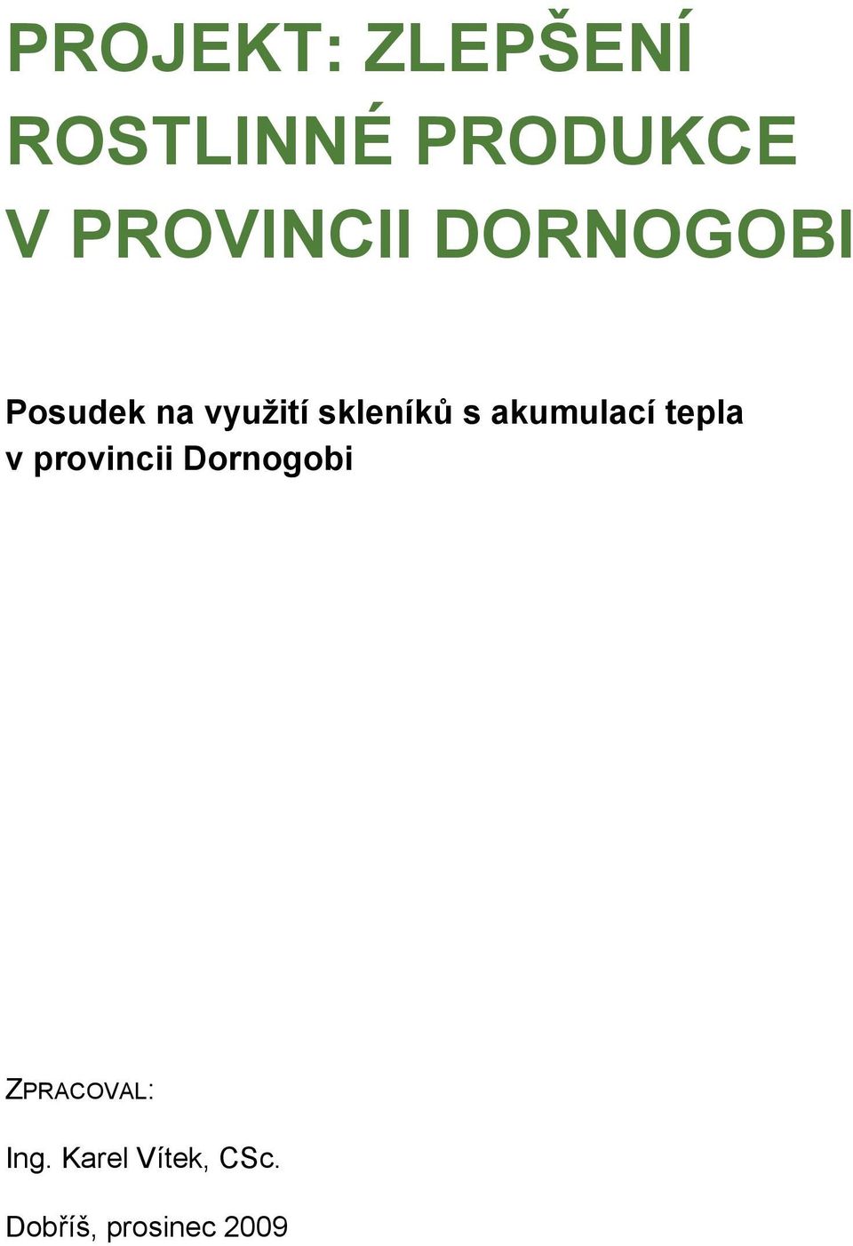 skleníků s akumulací tepla v provincii