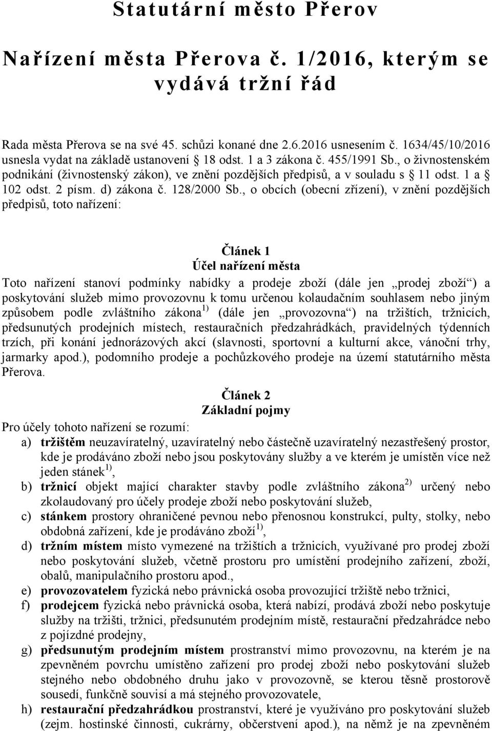 1 a 102 odst. 2 písm. d) zákona č. 128/2000 Sb.