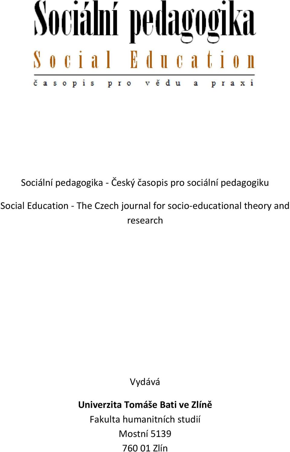 socio-educational theory and research Vydává Univerzita