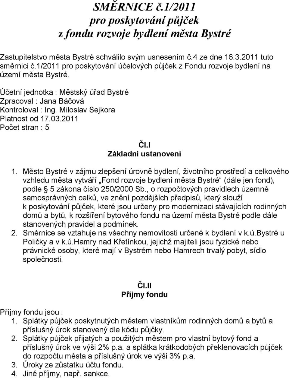 03.2011 Počet stran : 5 Čl.I Základní ustanovení 1.