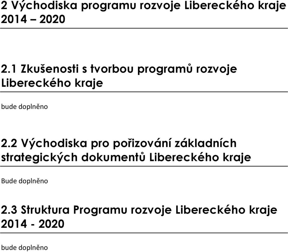 2 Východiska pro pořizování základních strategických dokumentů Libereckého