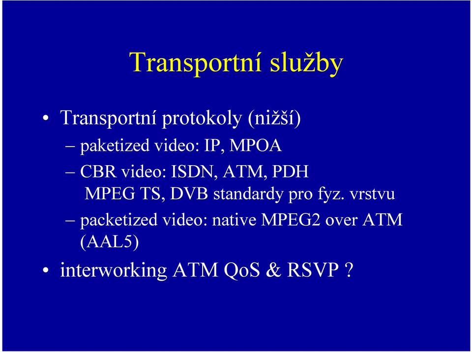MPEG TS, DVB standardy pro fyz.
