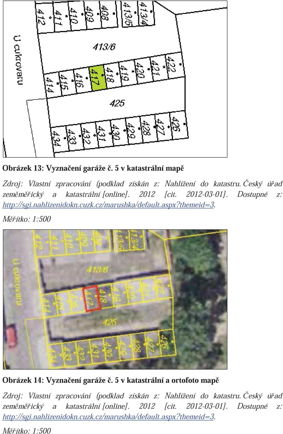 themeid=3. M ítko: 1:500 Obrázek 14: Vyzna ení garáže.