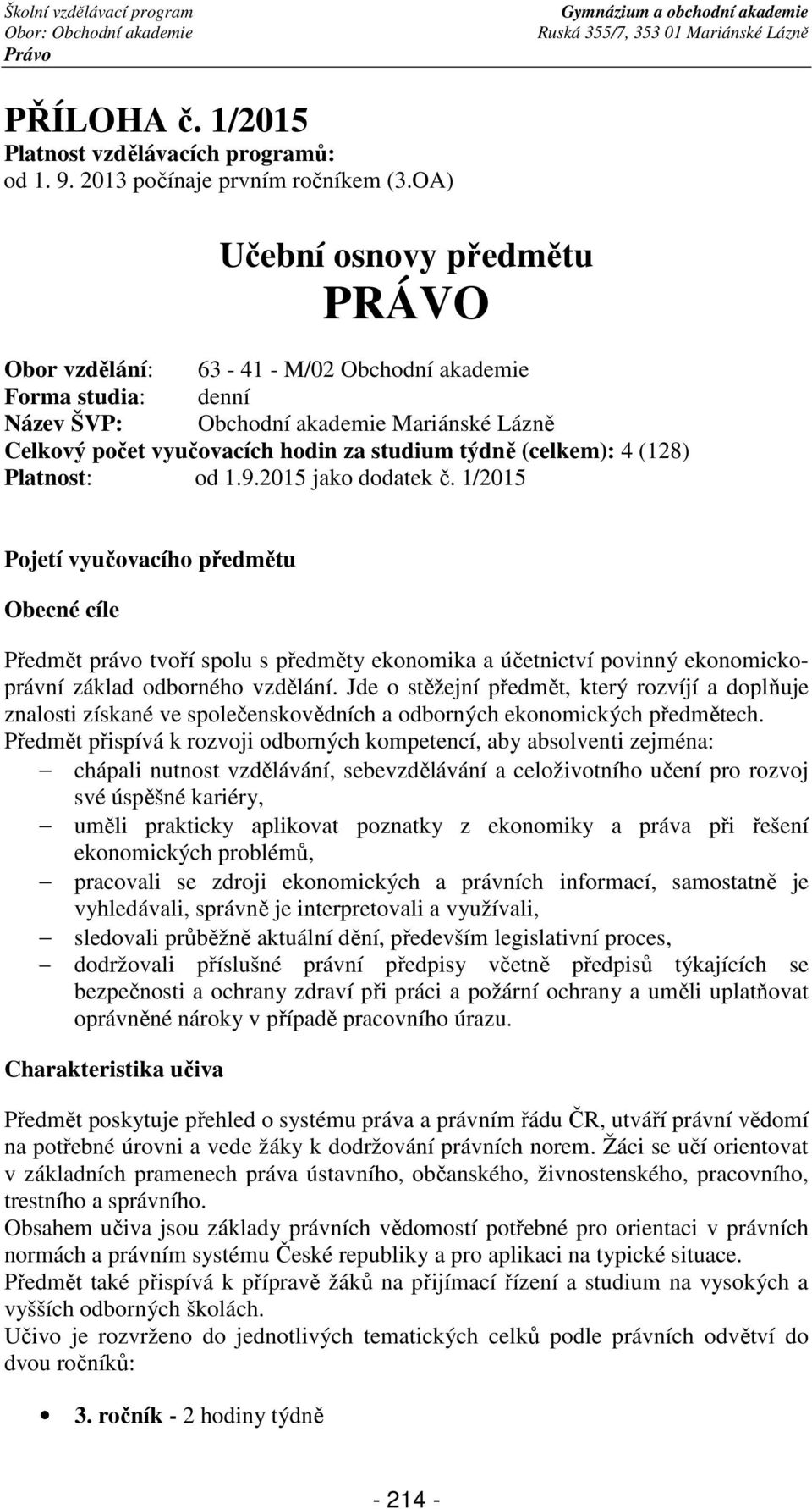 (celkem): 4 (128) Platnost: od 1.9.2015 jako dodatek č.