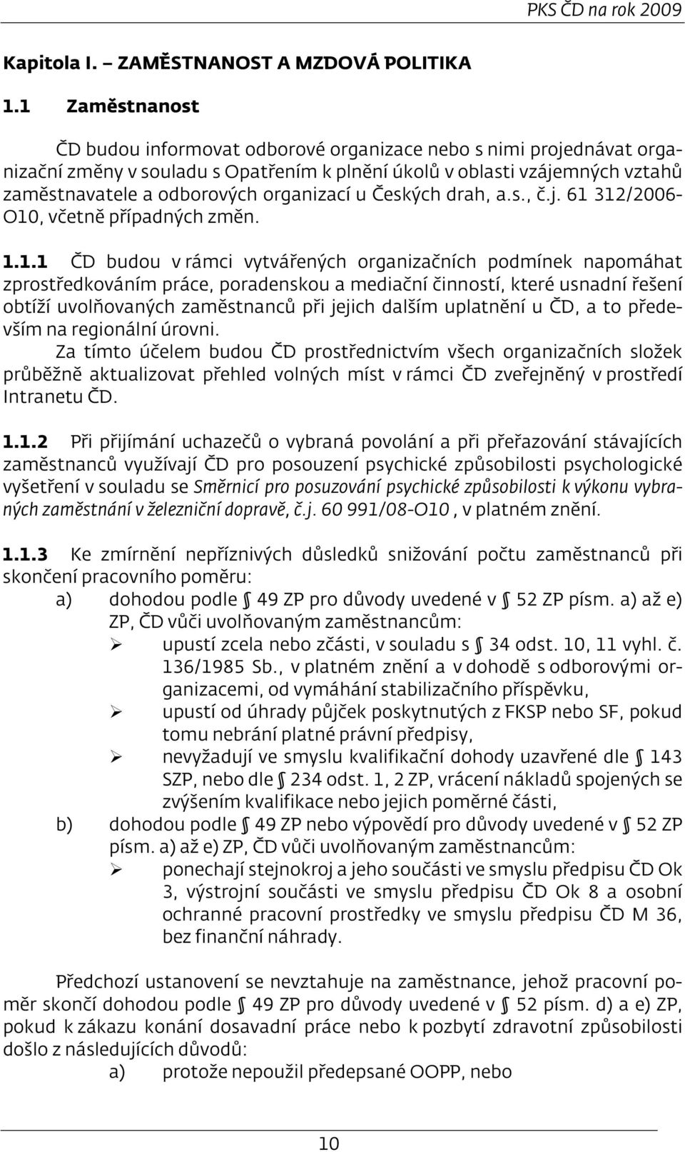 organizací u Českých drah, a.s., č.j. 61 
