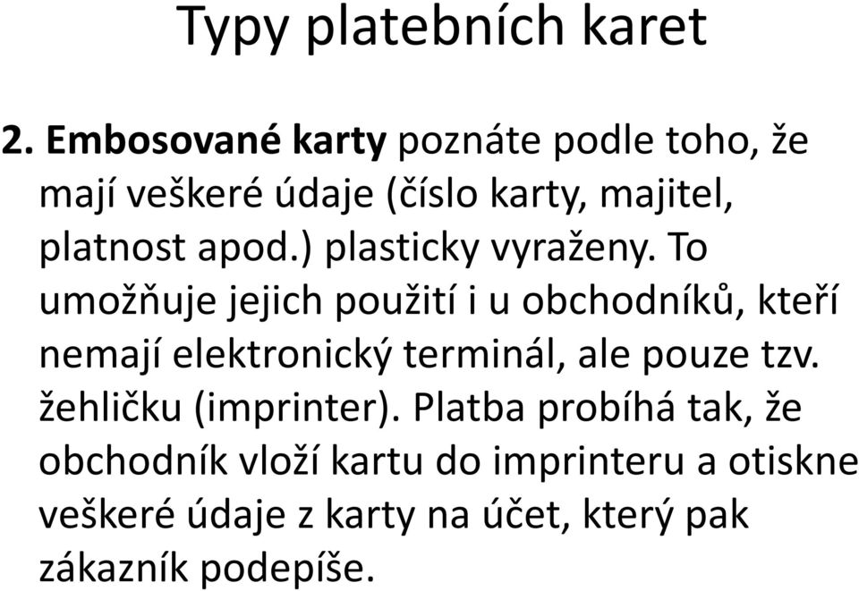 ) plasticky vyraženy.