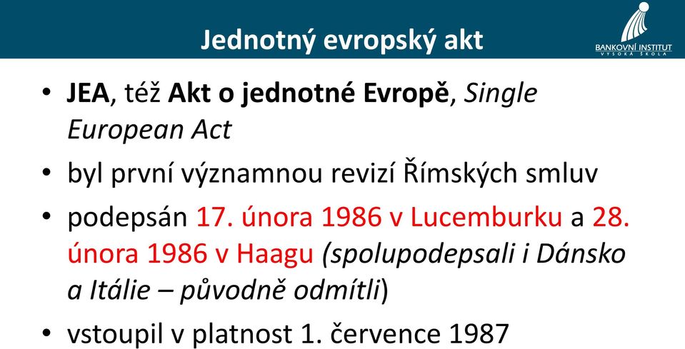 února 1986 v Lucemburku a 28.