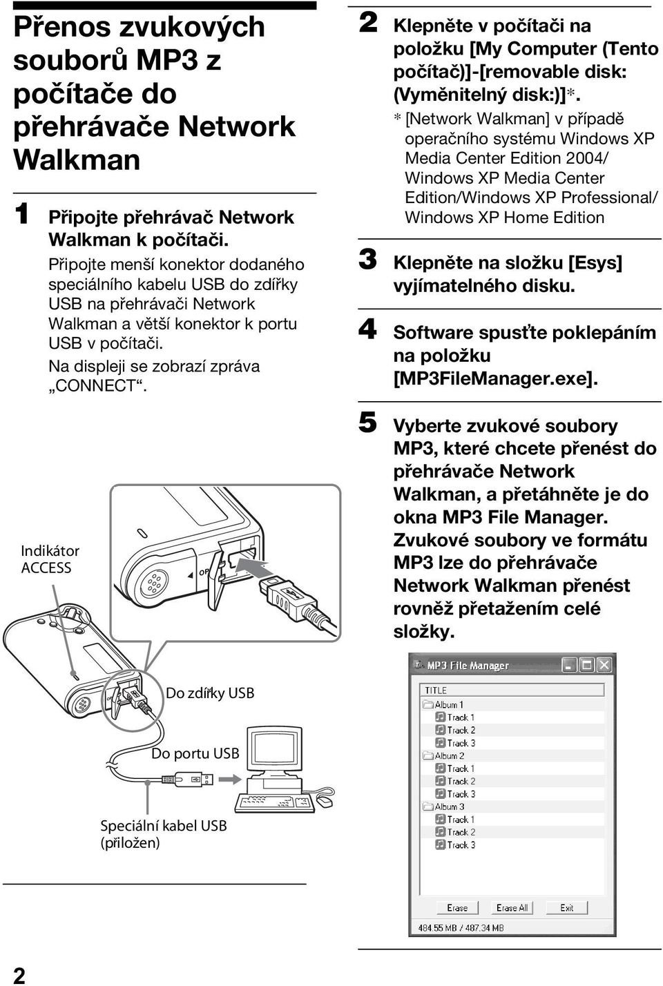 2 Klepněte v počítači na položku [My Computer (Tento počítač)]-[removable disk: (Vyměnitelný disk:)]*.