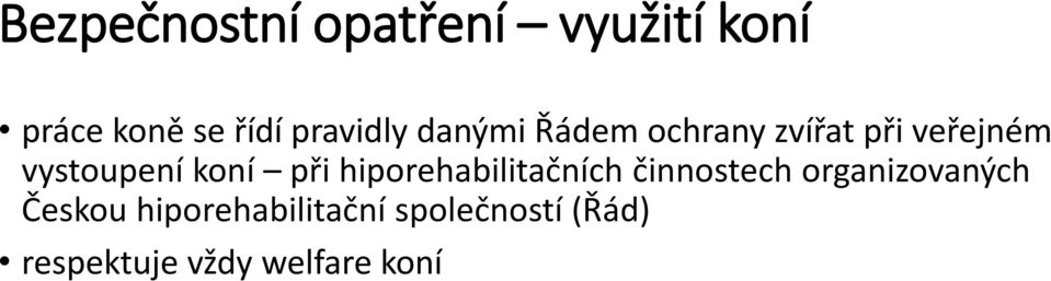 koní při hiporehabilitačních činnostech organizovaných