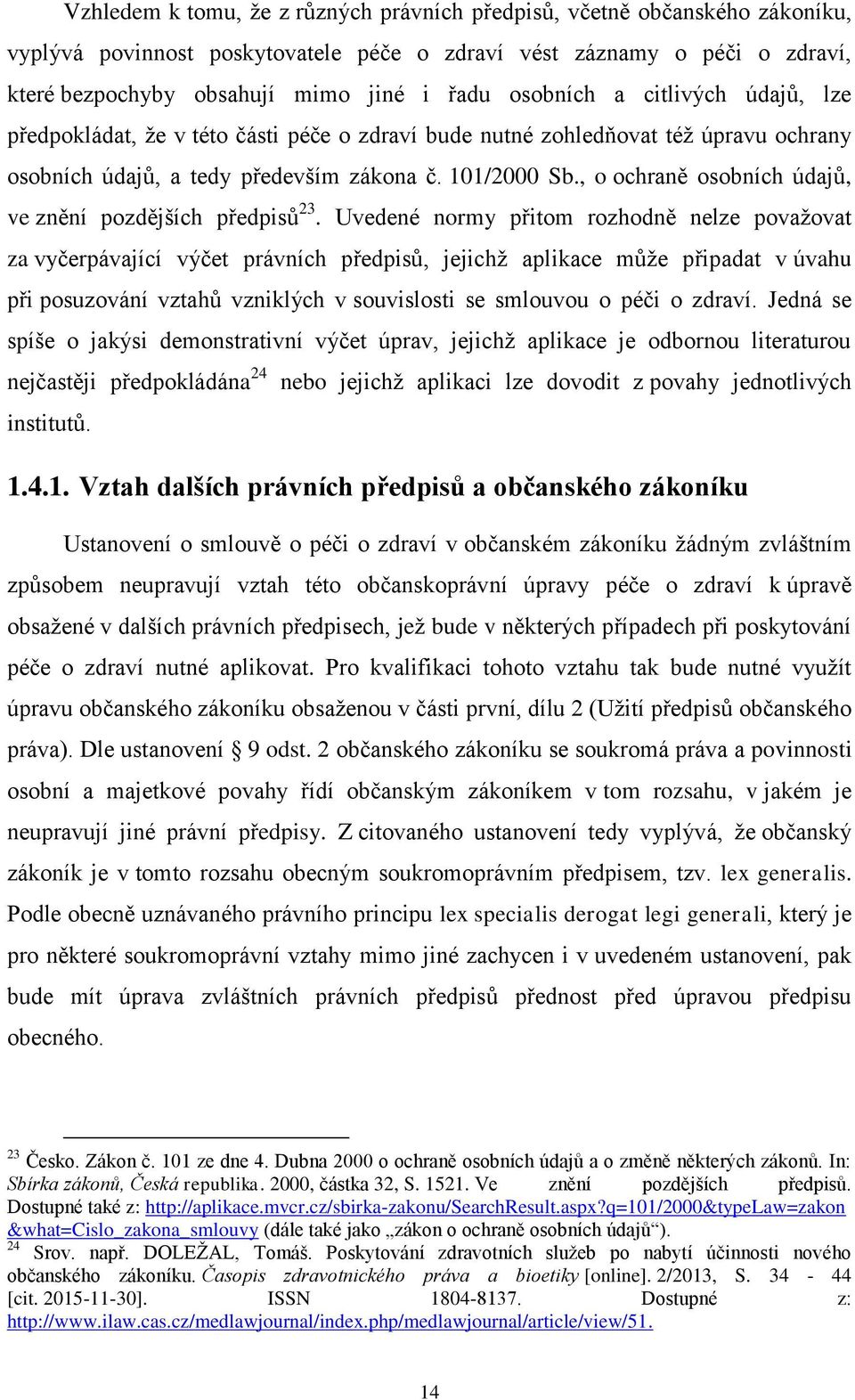 , o ochraně osobních údajů, ve znění pozdějších předpisů 23.