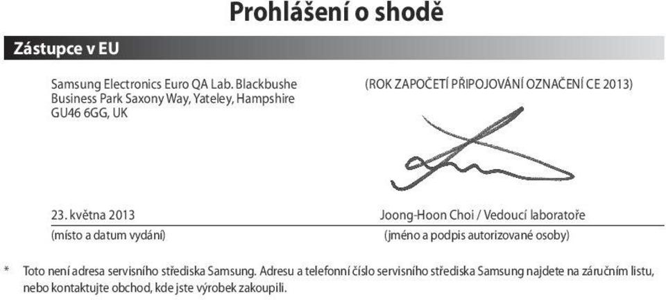 května 2013 Joong-Hoon Choi / Vedoucí laboratoře (místo a datum vydání) (jméno a podpis autorizované osoby) * Toto