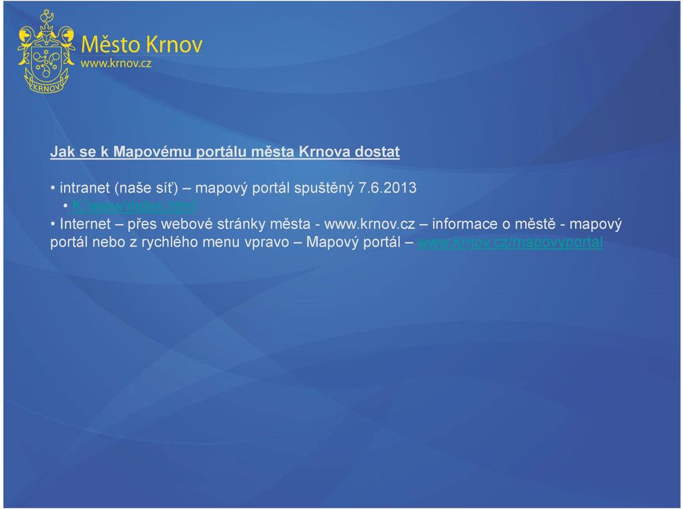 html Internet přes webové stránky města - www.krnov.