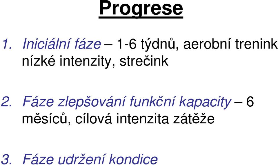 nízké intenzity, strečink 2.