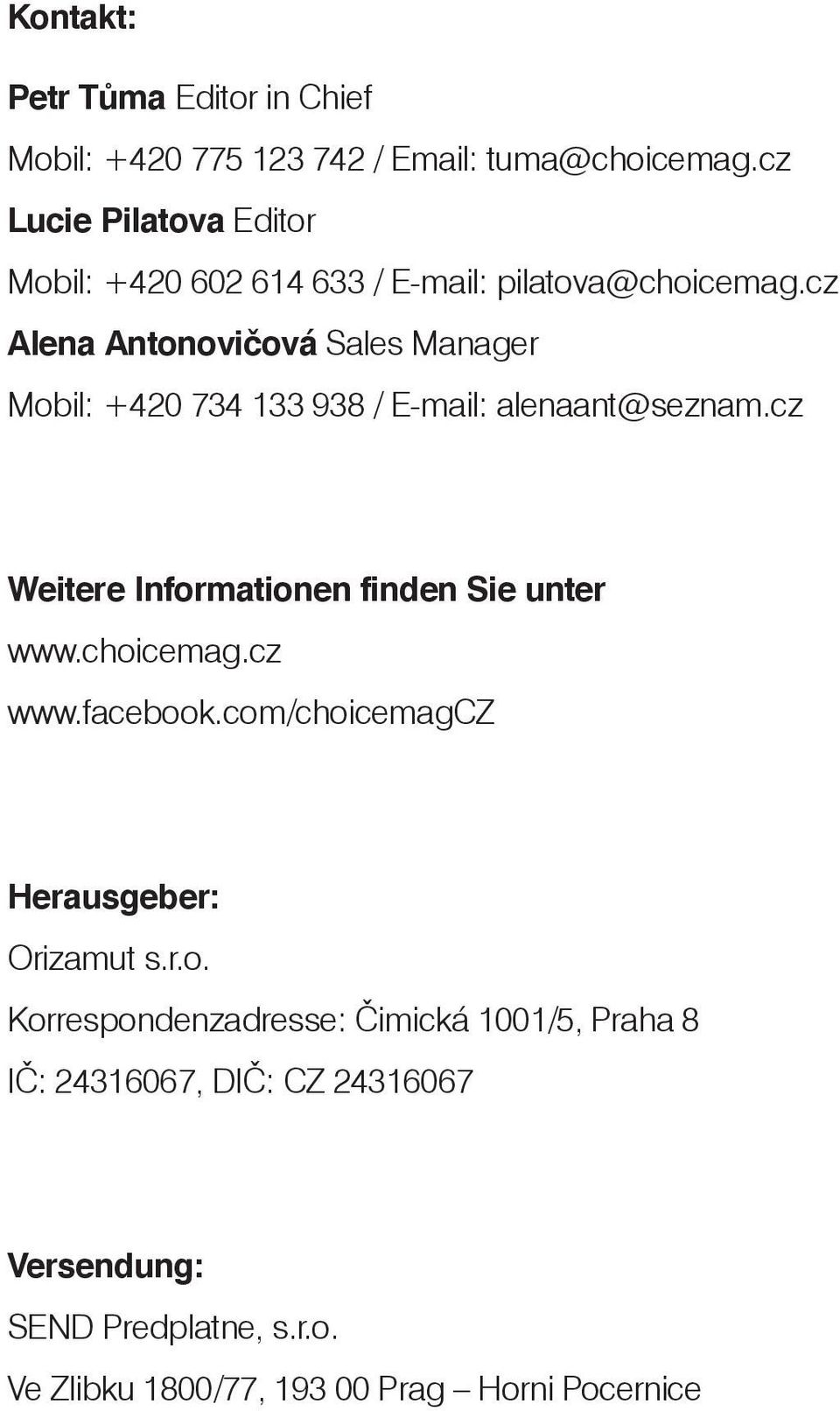 cz Alena Antonovičová Sales Manager Mobil: +420 734 133 938 / E-mail: alenaant@seznam.