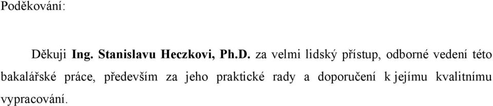 bakalářské práce, především za jeho praktické