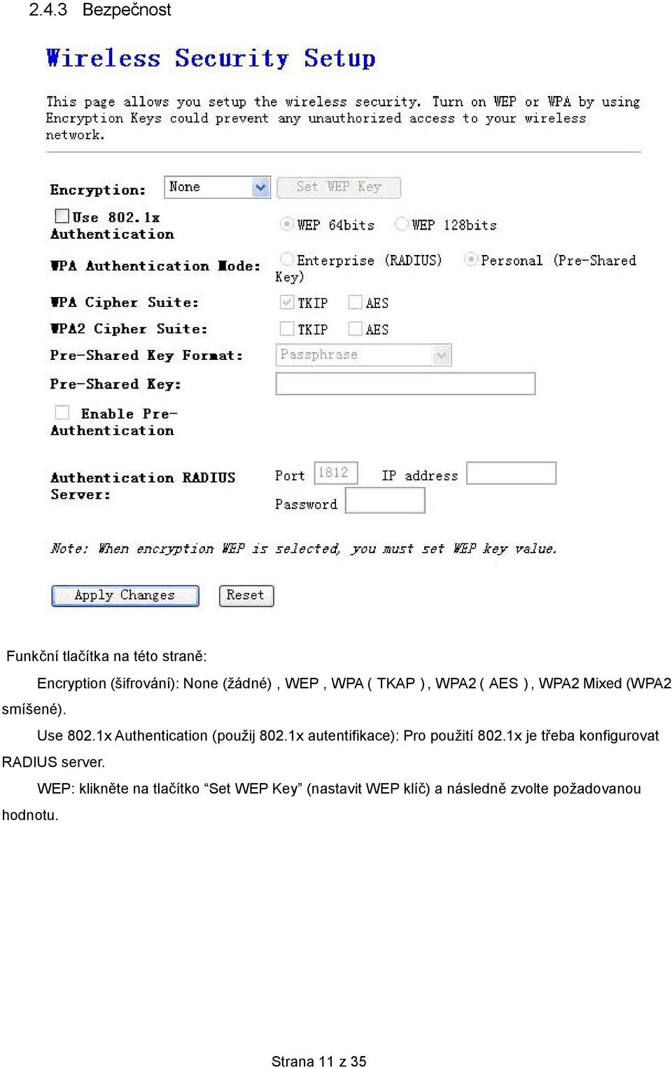 1x Authentication (použij 802.1x autentifikace): Pro použití 802.