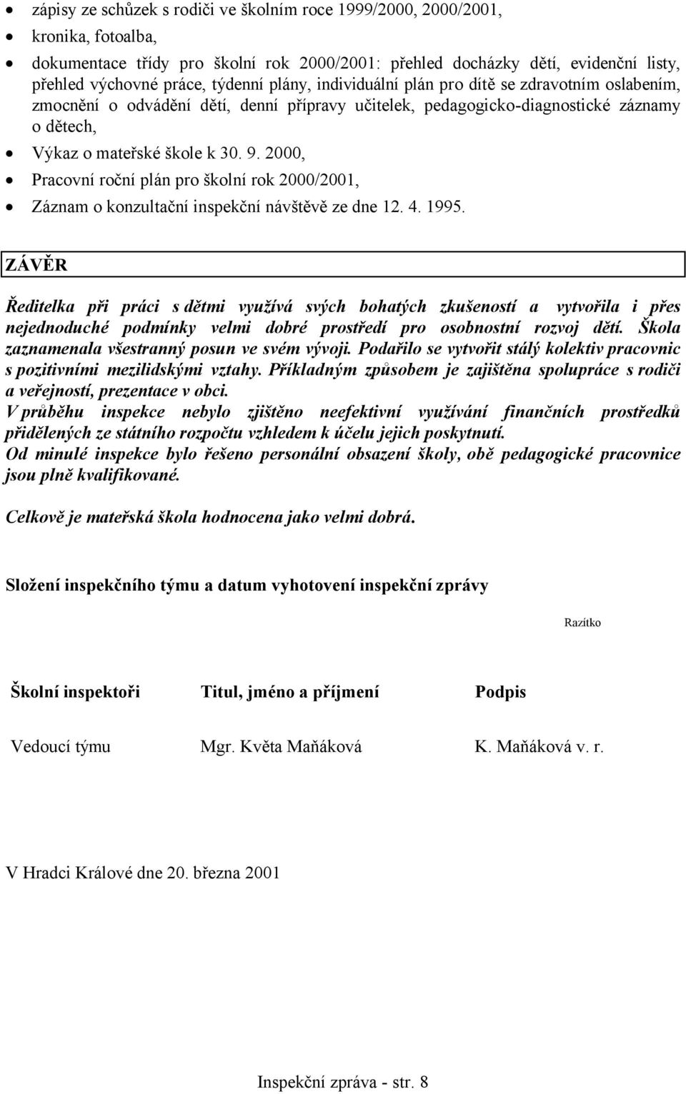 2000, Pracovní roční plán pro školní rok 2000/2001, Záznam o konzultační inspekční návštěvě ze dne 12. 4. 1995.