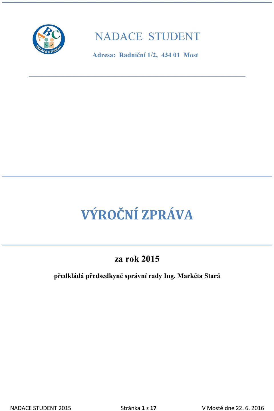 předsedkyně správní rady Ing.