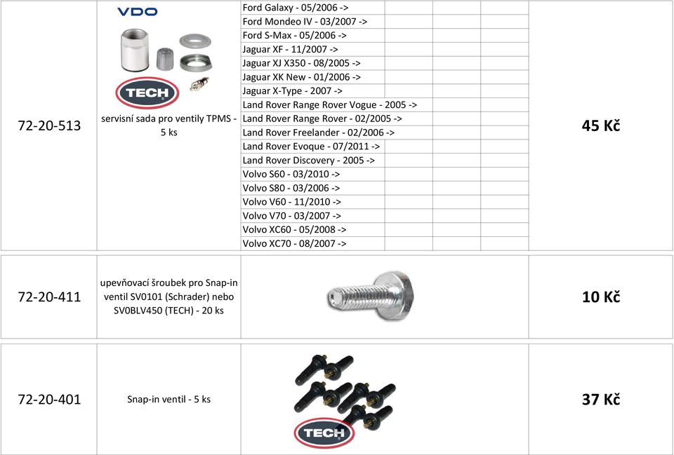 Evoque - 07/2011 -> Land Rover Discovery - 2005 -> Volvo S60-03/2010 -> Volvo S80-03/2006 -> Volvo V60-11/2010 -> Volvo V70-03/2007 -> Volvo XC60-05/2008 ->