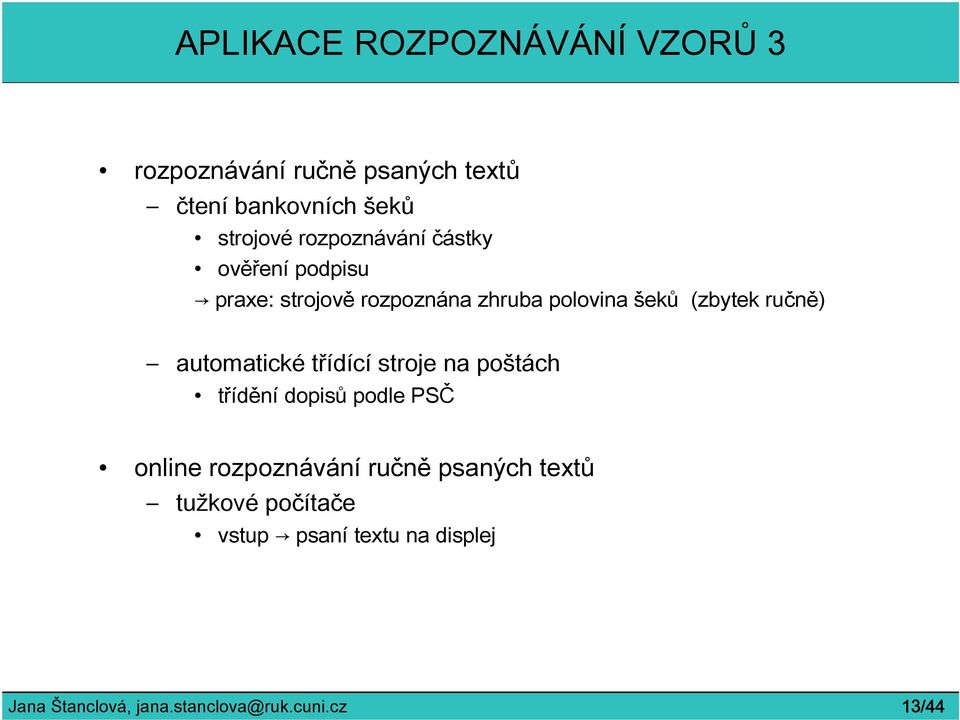 ručně) automatické třídící stroje na poštách třídění dopisů podle PSČ online rozpoznávání ručně