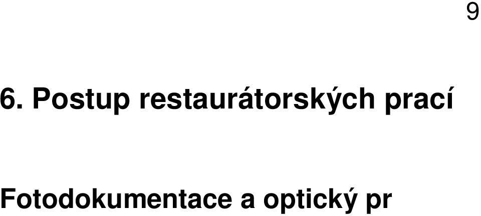 Mikrobiologické st ry z objektu byly odebrány z lícové i rubové strany sterilními vatovými tampony. Vyhodnoceny byly PhMr. Bronislavou Bacílkovou, ze Státního úst edního archivu v Praze (viz.