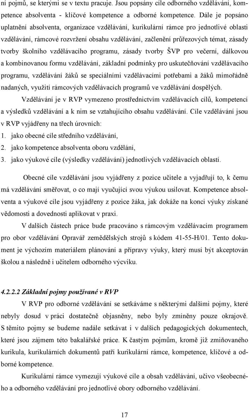 školního vzdělávacího programu, zásady tvorby ŠVP pro večerní, dálkovou a kombinovanou formu vzdělávání, základní podmínky pro uskutečňování vzdělávacího programu, vzdělávání žáků se speciálními