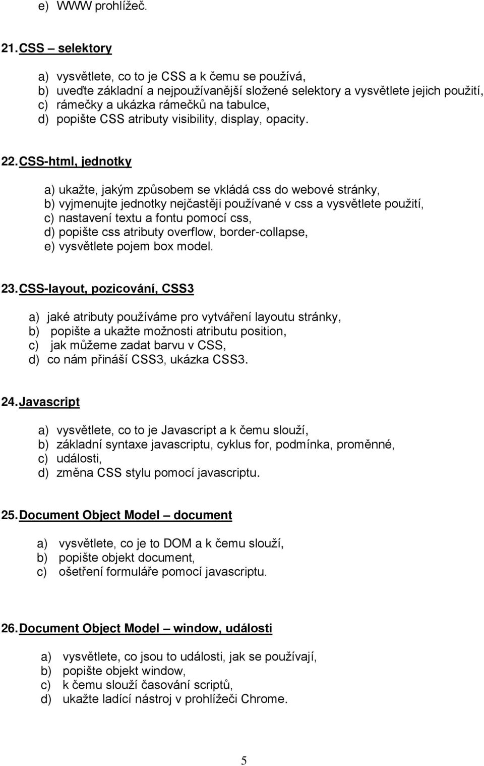 CSS atributy visibility, display, opacity. 22.