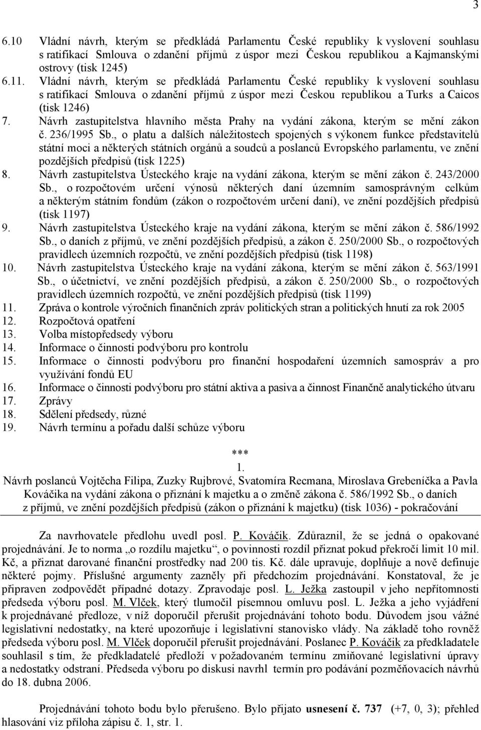 Návrh zastupitelstva hlavního města Prahy na vydání zákona, kterým se mění zákon č. 236/1995 Sb.