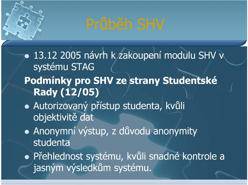 strany Studentské Rady (12/05) Autorizovaný přístup studenta, kvůli