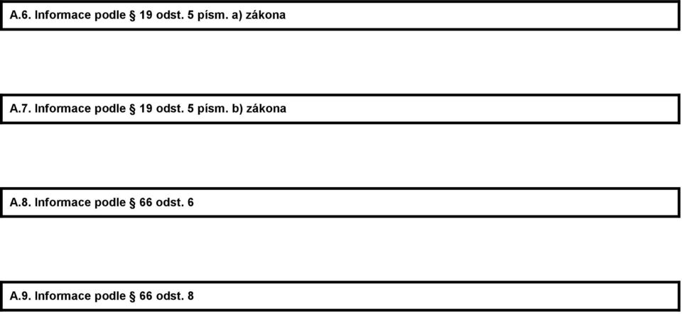 5 písm. b) zákona A.8.