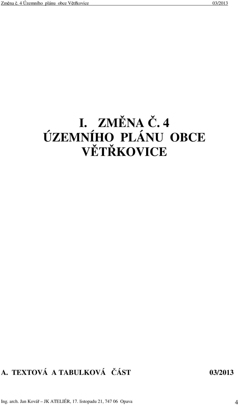 TEXTOVÁ A TABULKOVÁ ČÁST 03/2013 Ing.