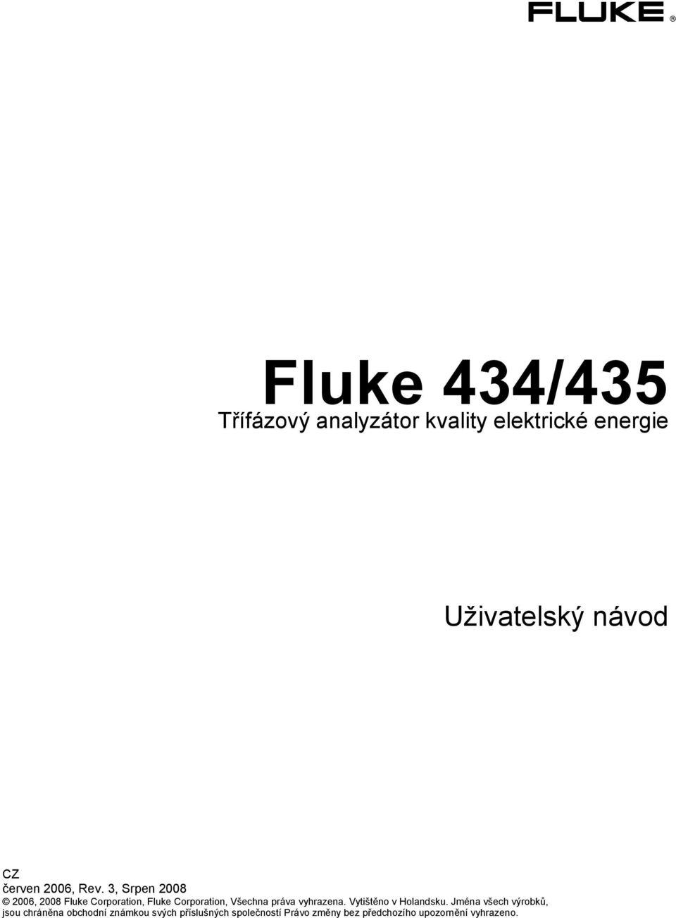 3, Srpen 2008 2006, 2008 Fluke Corporation, Fluke Corporation, Všechna práva