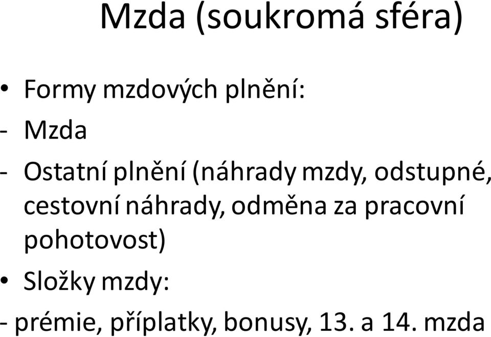 cestovní náhrady, odměna za pracovní pohotovost)