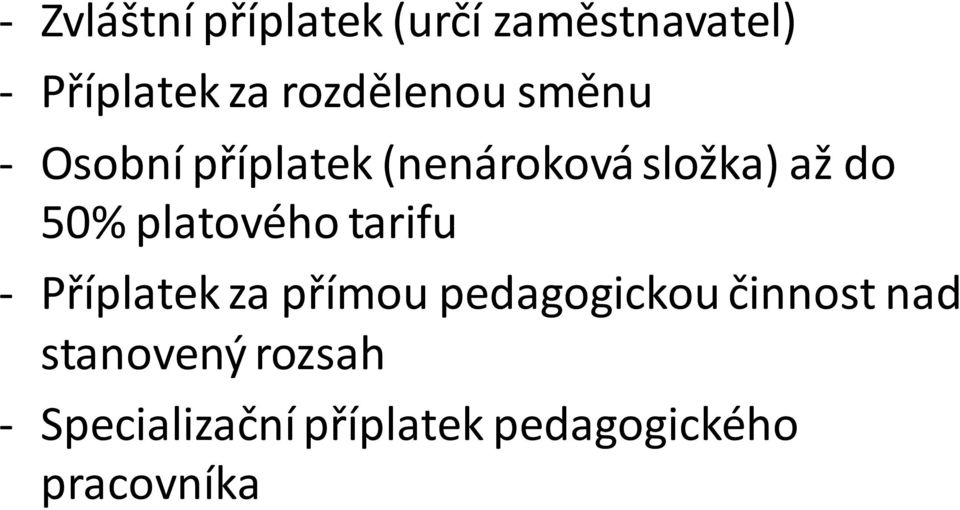 50% platového tarifu - Příplatek za přímou pedagogickou činnost