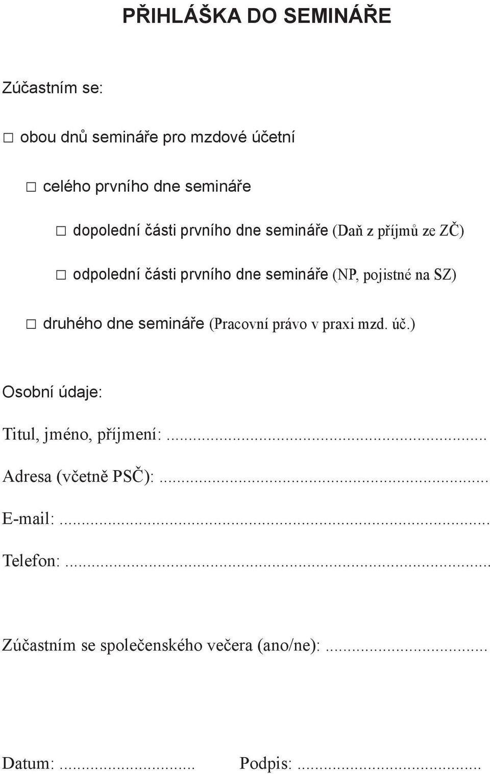 pojistné na SZ) druhého dne semináře (Pracovní právo v praxi mzd. úč.