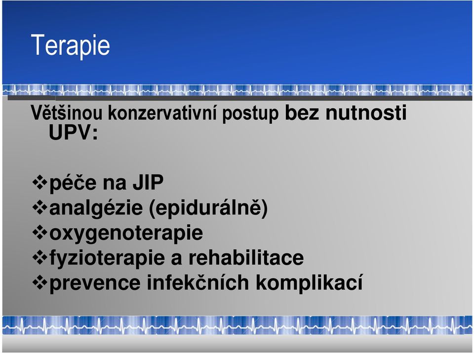 (epidurálně) oxygenoterapie fyzioterapie