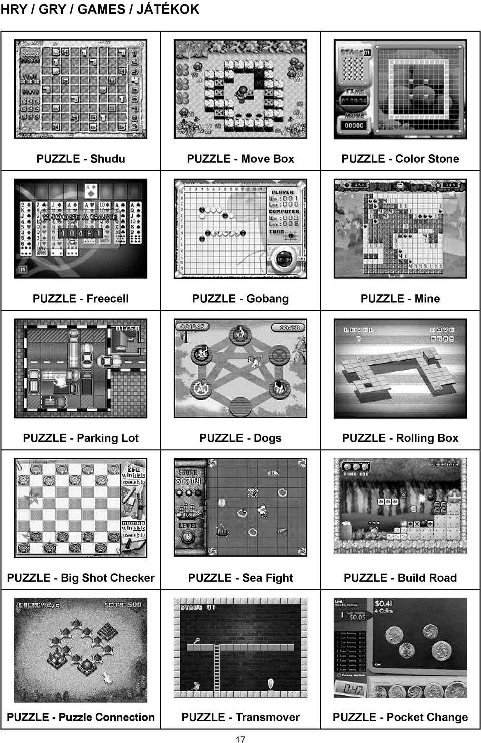 PUZZLE - Dogs PUZZLE - Rolling Box PUZZLE - Big Shot Checker PUZZLE - Sea Fight