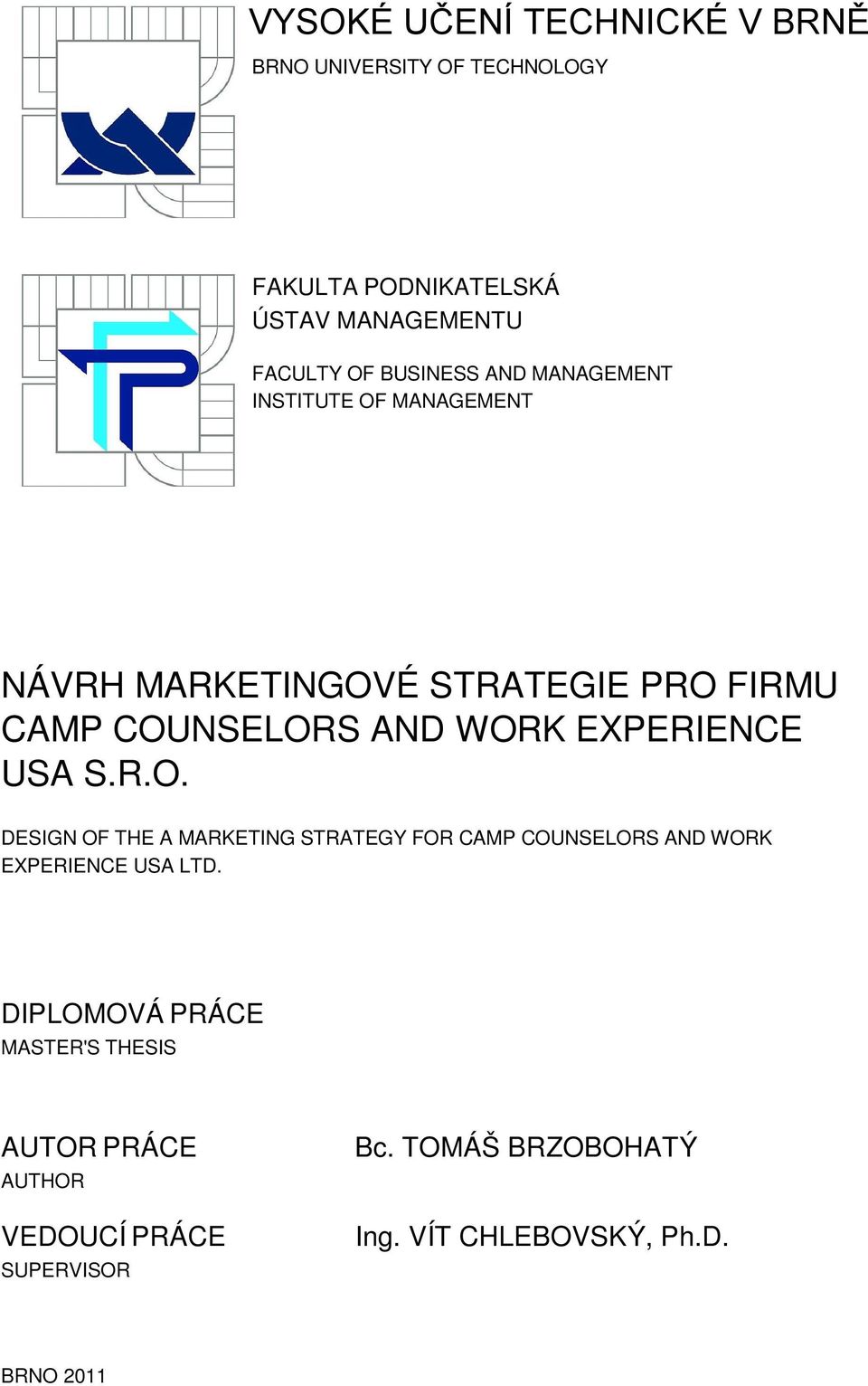 EXPERIENCE USA S.R.O. DESIGN OF THE A MARKETING STRATEGY FOR CAMP COUNSELORS AND WORK EXPERIENCE USA LTD.