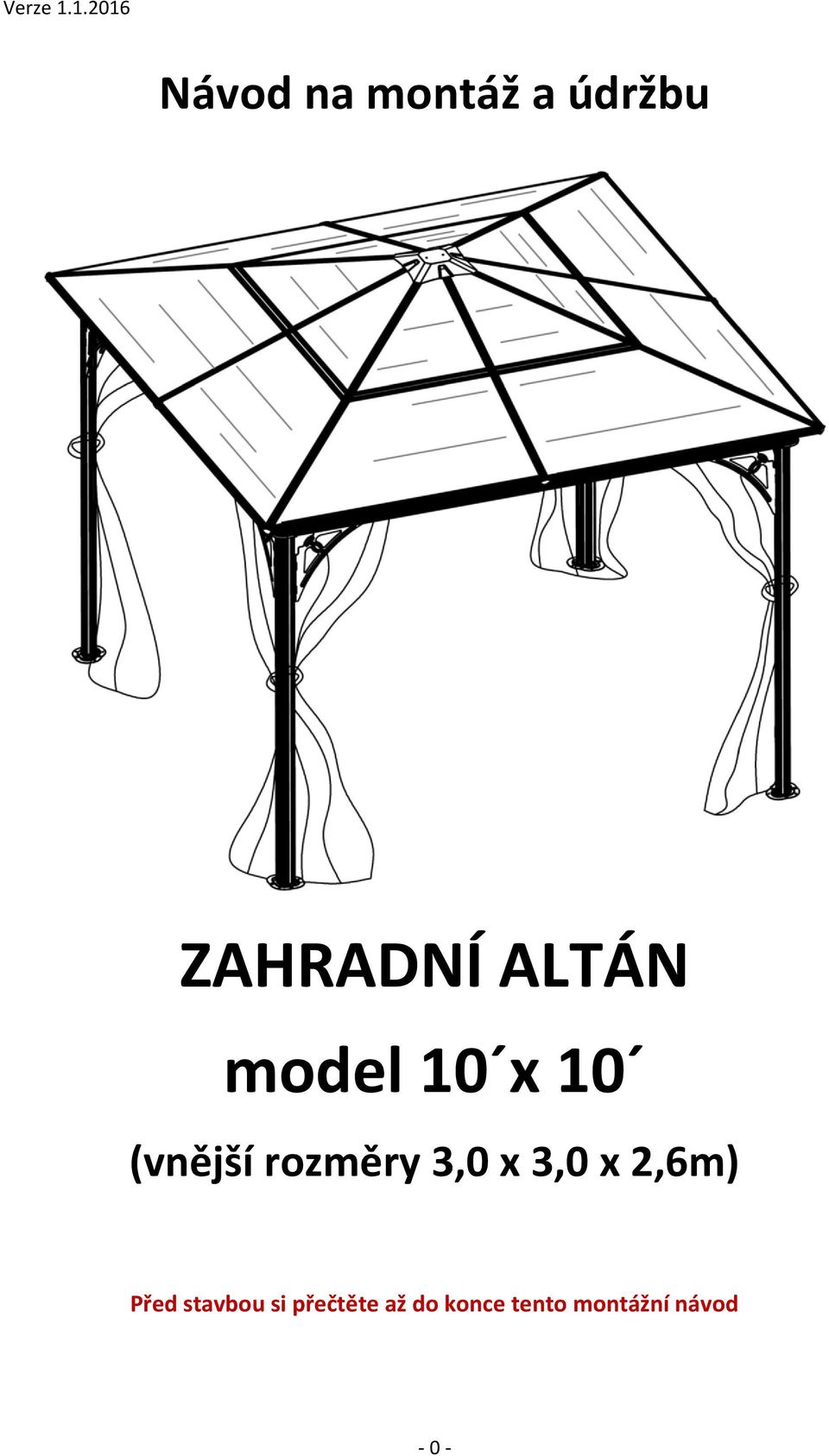 ALTÁN model 10 x 10 (vnější rozměry 3,0 x