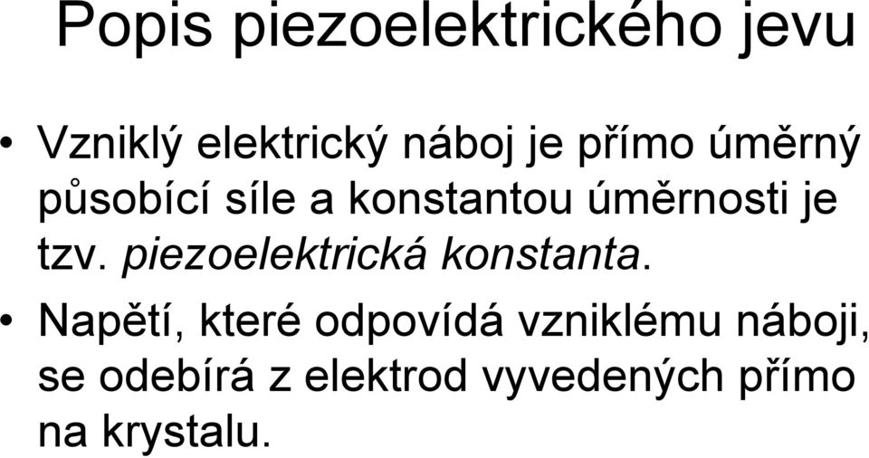 piezoelektrická konstanta.