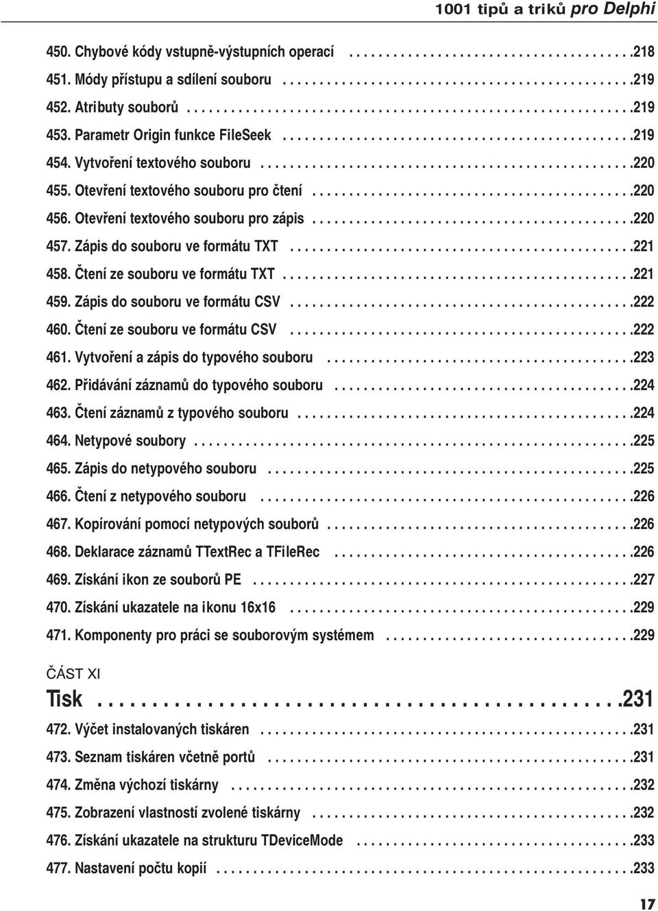 Otevření textového souboru pro čtení............................................220 456. Otevření textového souboru pro zápis............................................220 457.