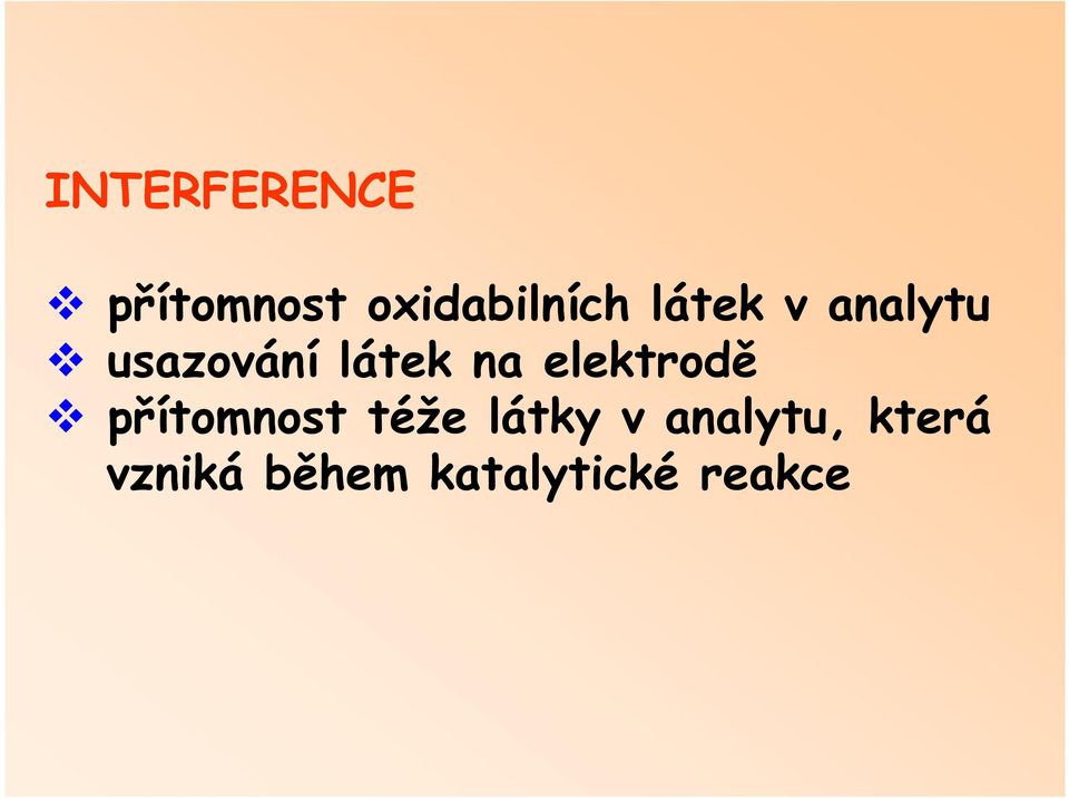 elektrodě přítomnost téže látky v