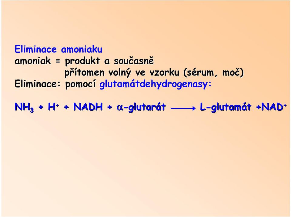 (sérum, moč) Eliminace: pomocí